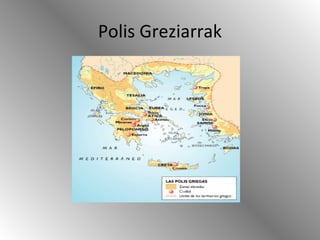 Polis Greziarrak
 