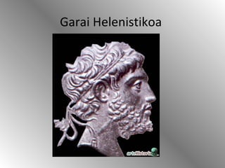 Garai Helenistikoa
 