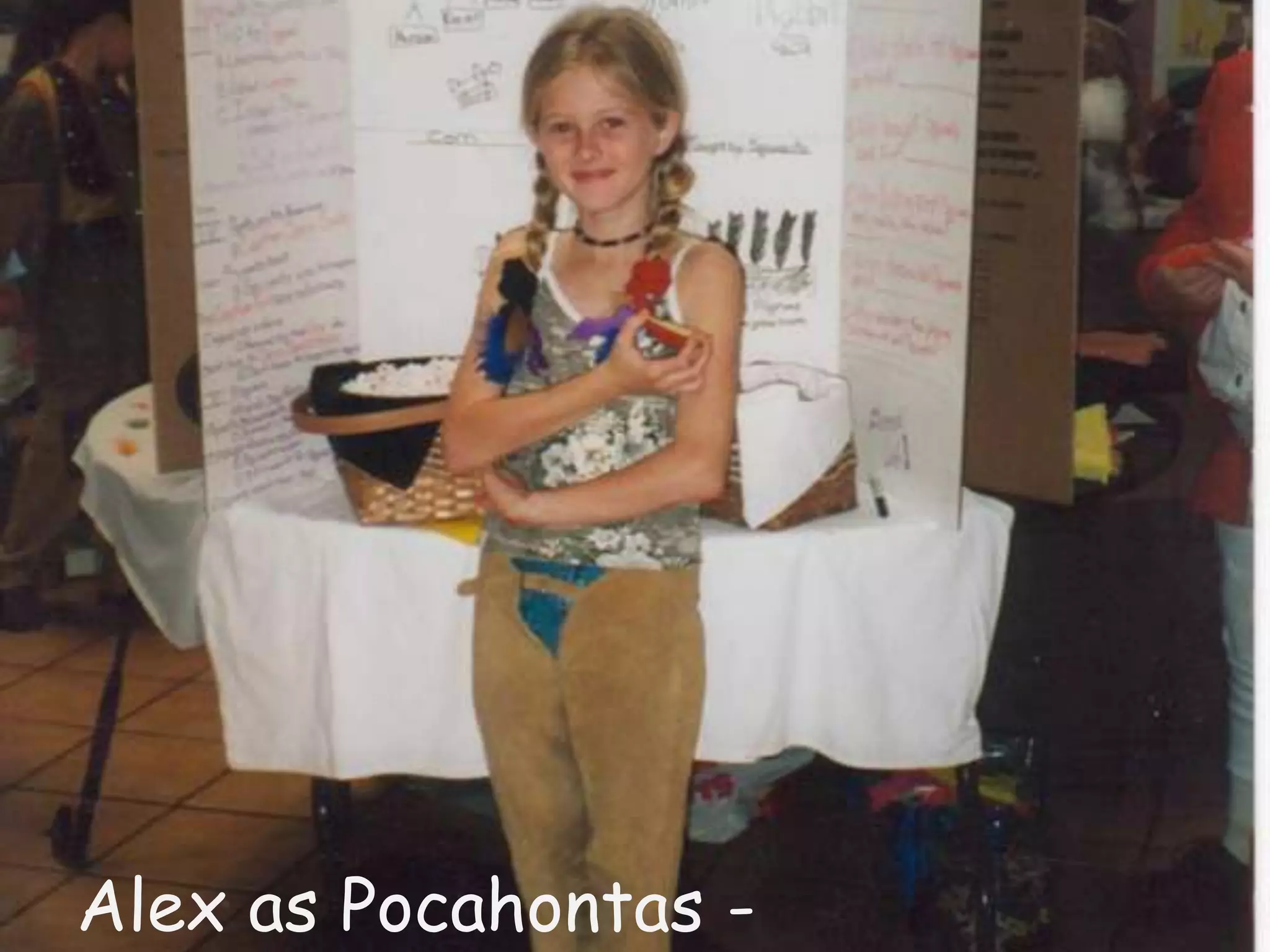 Alex as Pocahontas -