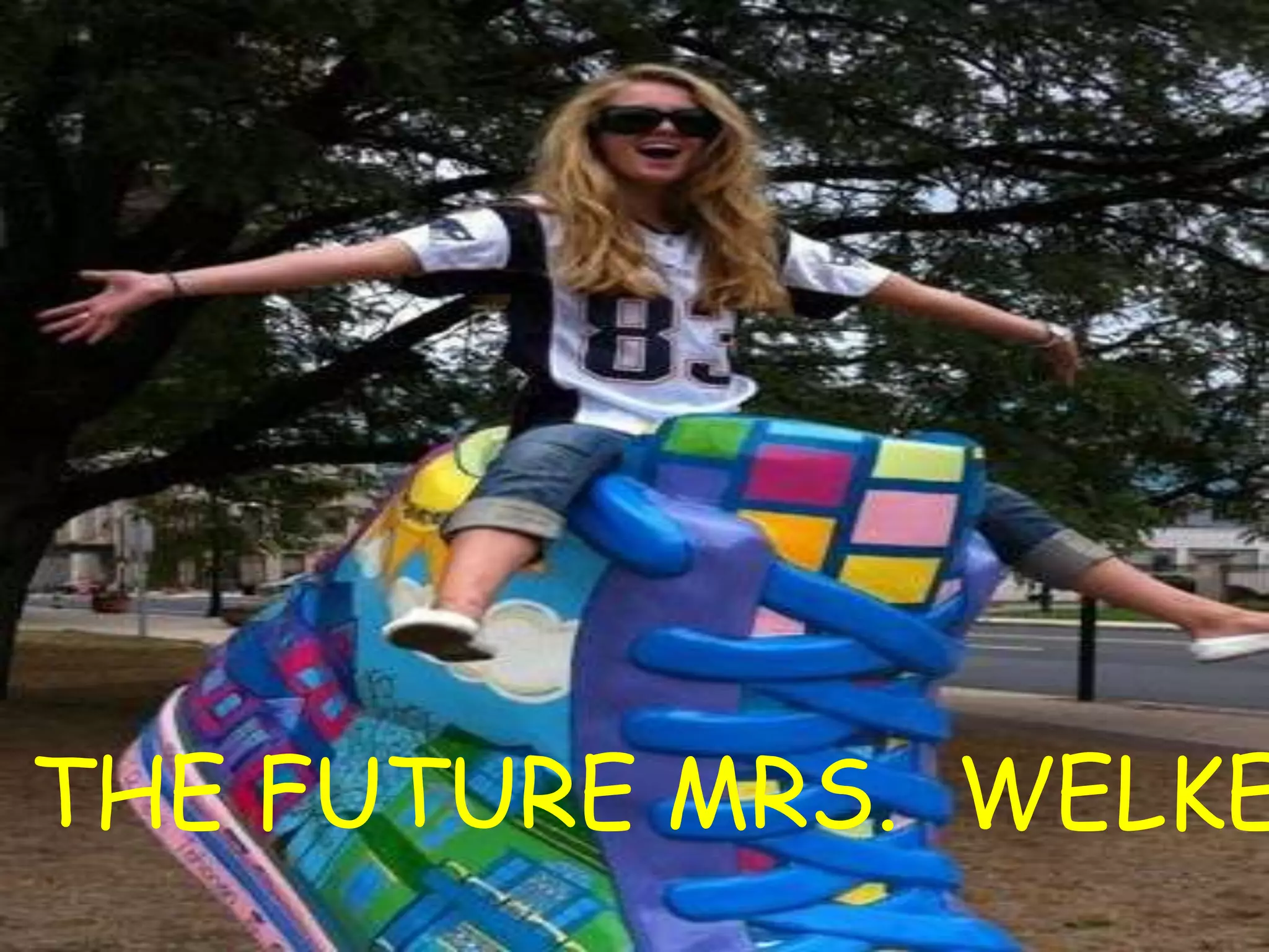 THE FUTURE MRS. WELKER!