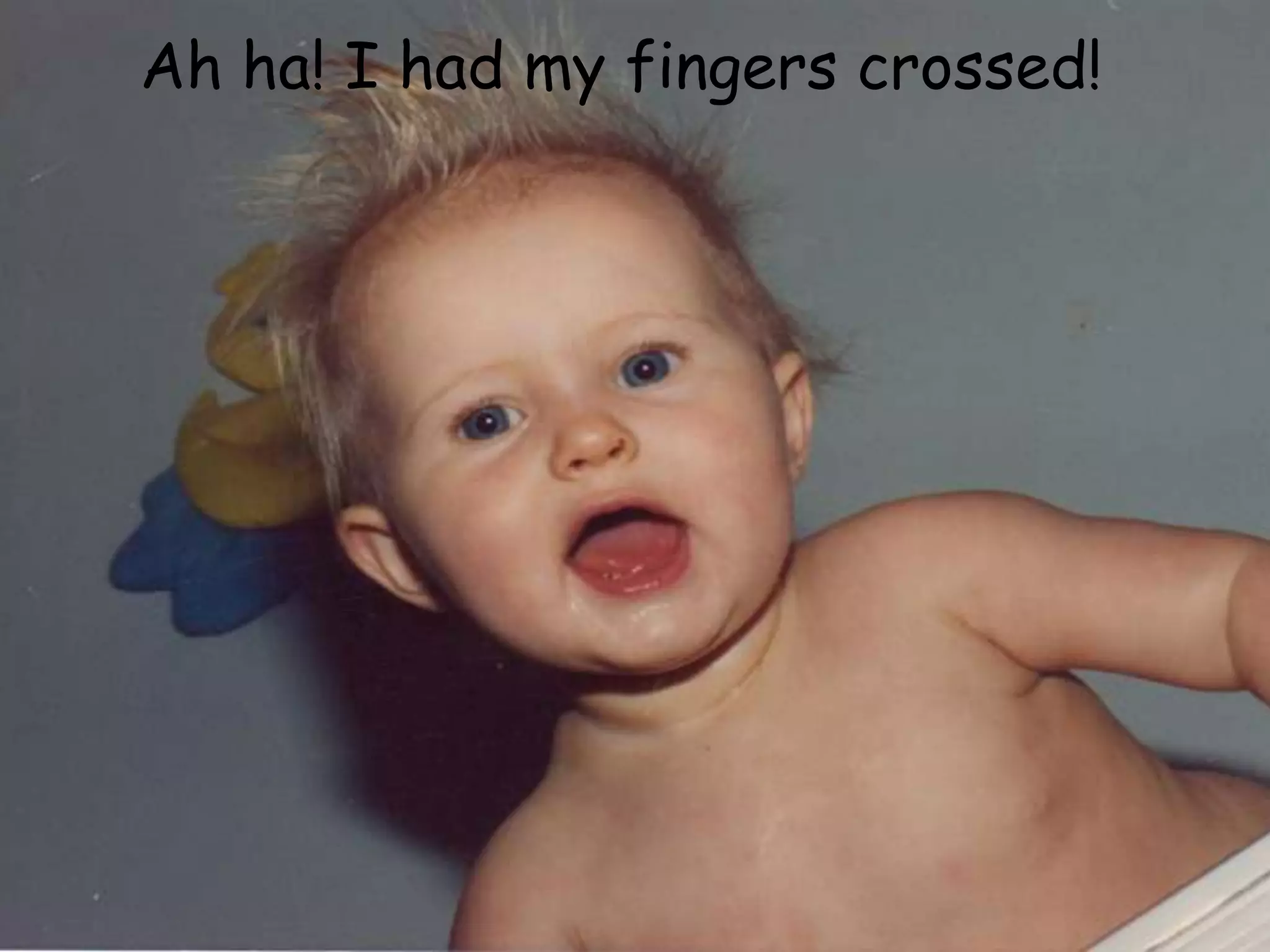 Ah ha! I had my fingers crossed!