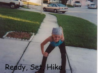 Ready, Set, Hike