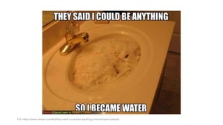 Fot. https://www.ranker.com/list/they-said-i-could-be-anything-meme/robert-wabash
 