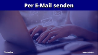 Per E-Mail sendenPer E-Mail senden
Travello Webinale 2018
 