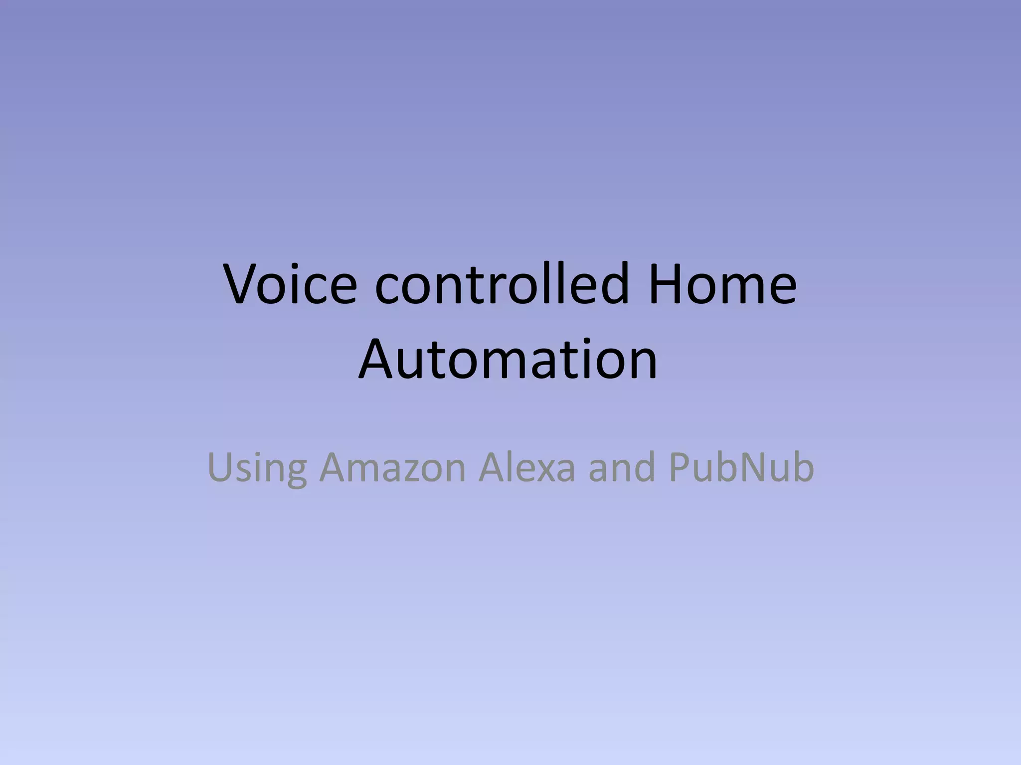 Voice controlled home automation | PPT