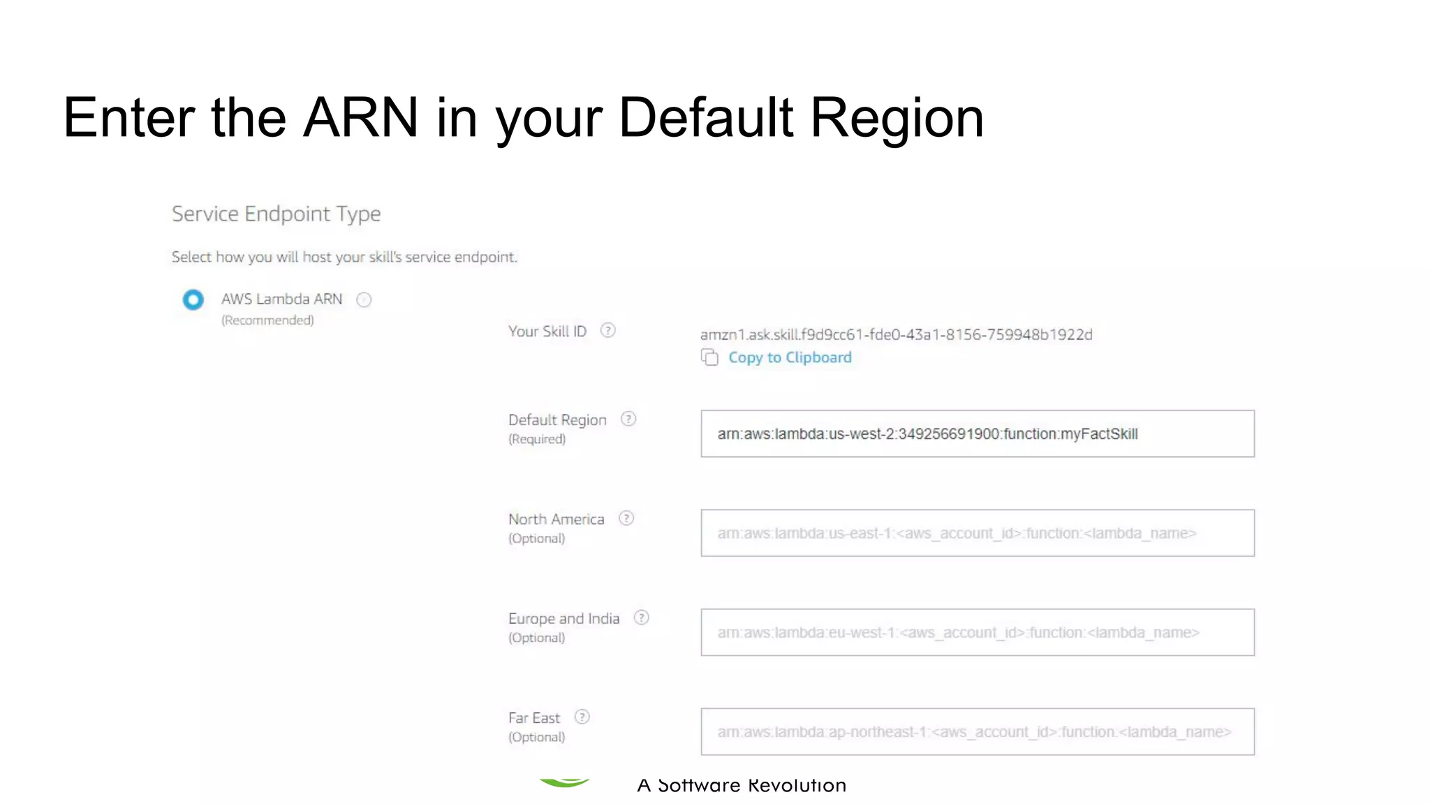 Enter the ARN in your Default Region
 