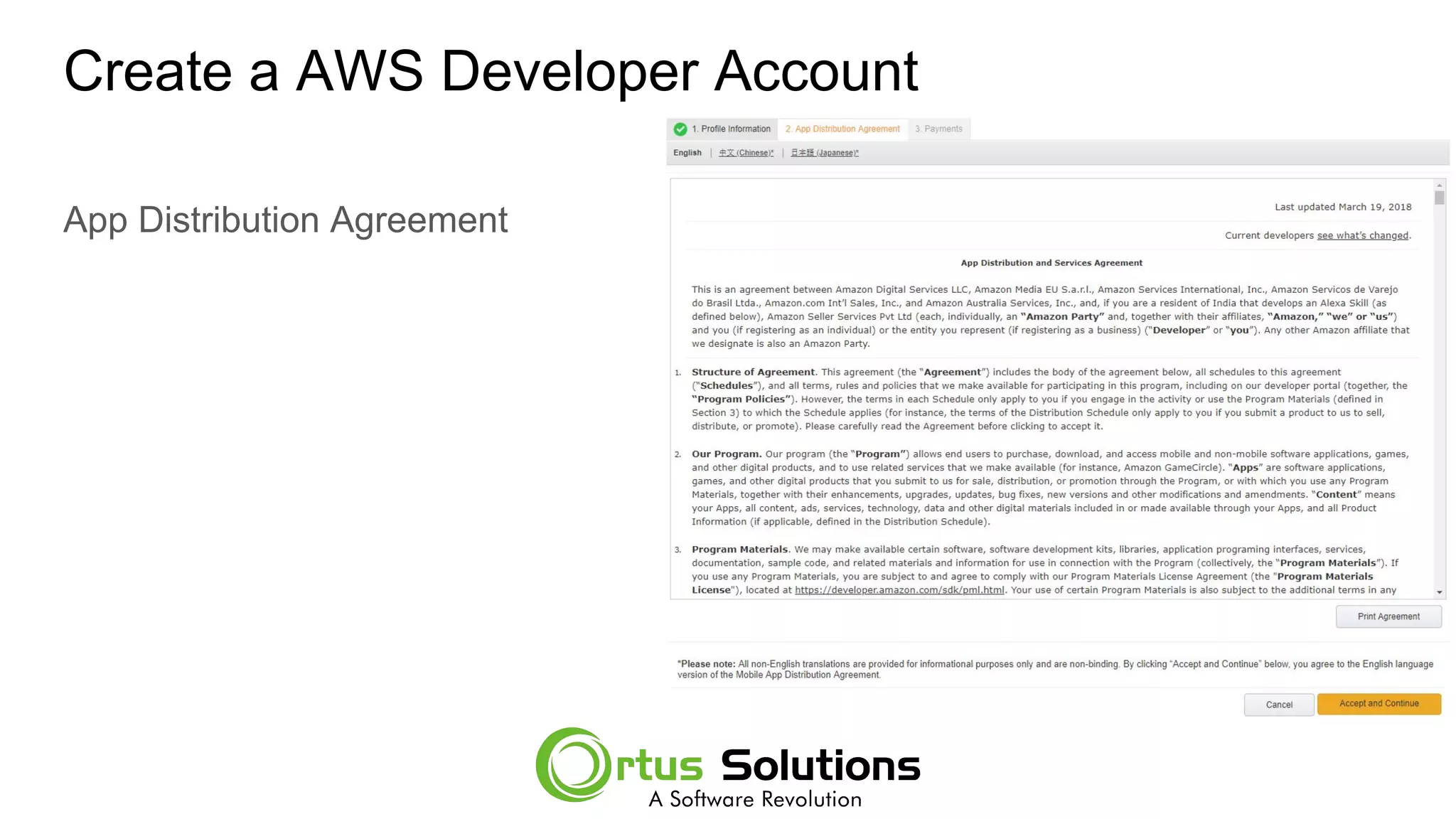 Create a AWS Developer Account
App Distribution Agreement
 