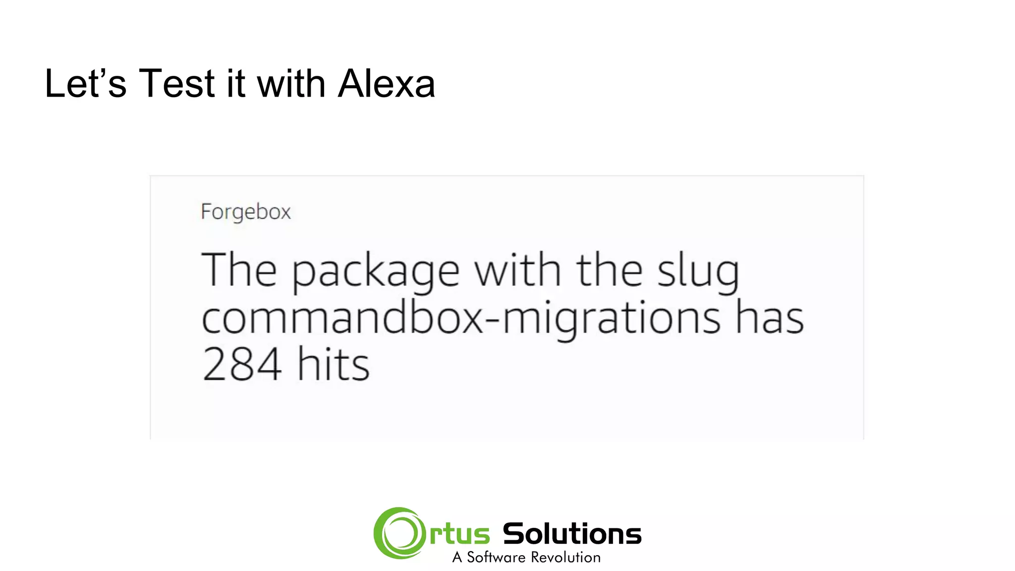 Let’s Test it with Alexa
 