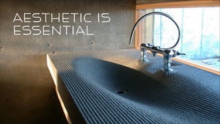 AEsTHEtIC IS
EsSeNtIAL

 