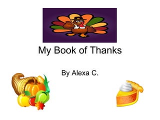 My Book of Thanks By Alexa C. 