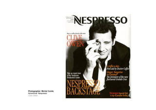 Photographer: Michel Comte
Advertorial: Nespresso
Clive Owen
 