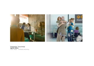 Photographer: Thirza Schaap
Agency: Albion
Client: Skype - worldwide advertising
 