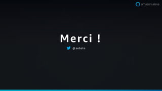 Merci !
@ sebsto
 