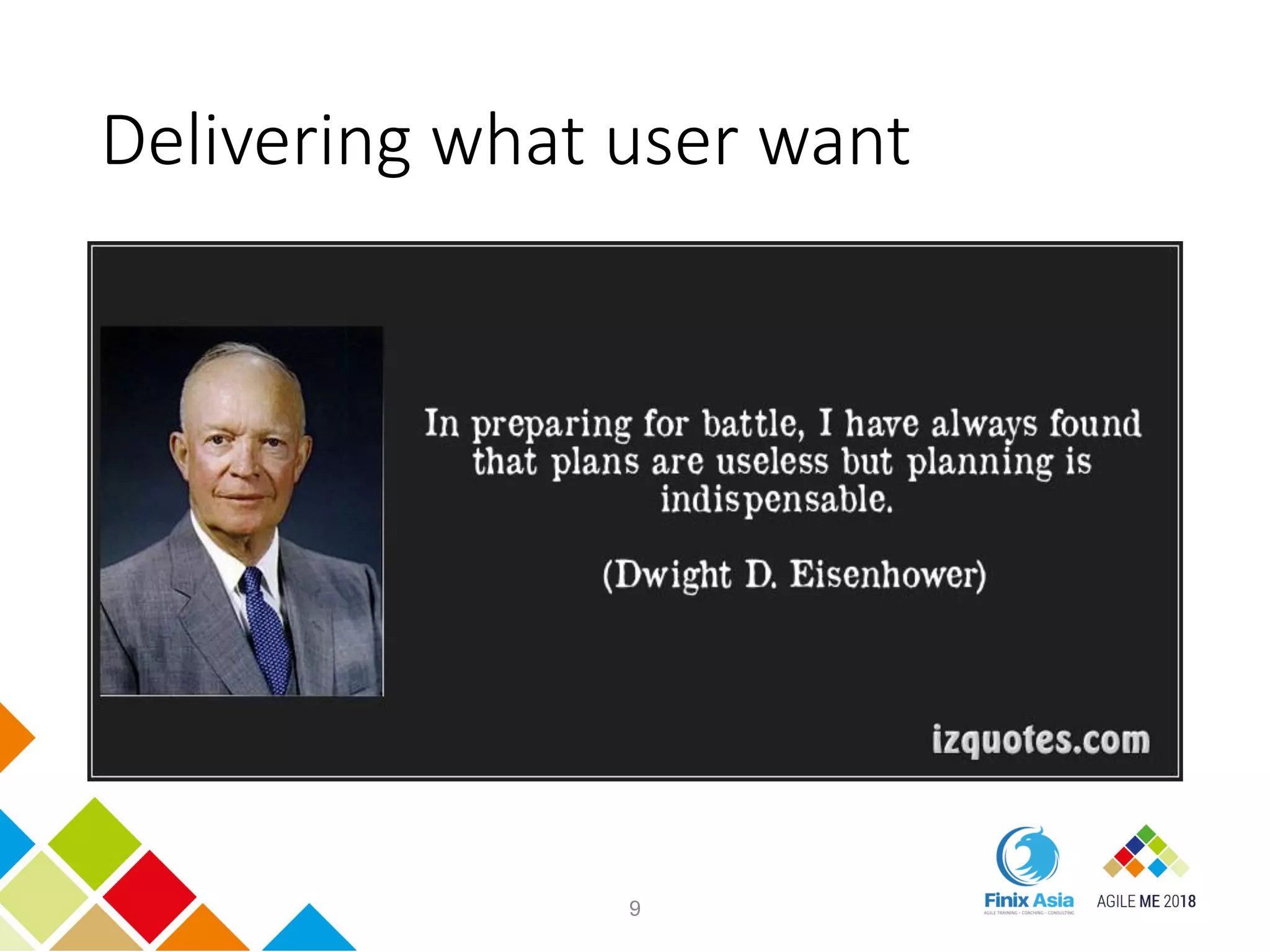 Delivering what user want
9
 