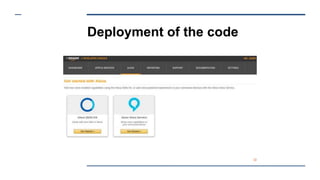 Deployment of the code
 