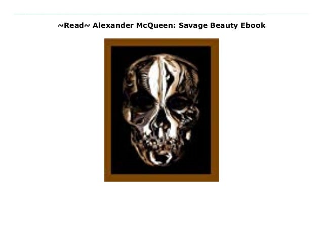 alexander mcqueen savage beauty book