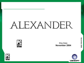 Ship Date: November 2004 