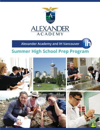 Alexander Academy and IH Vancouver
Summer High School Prep Program
 