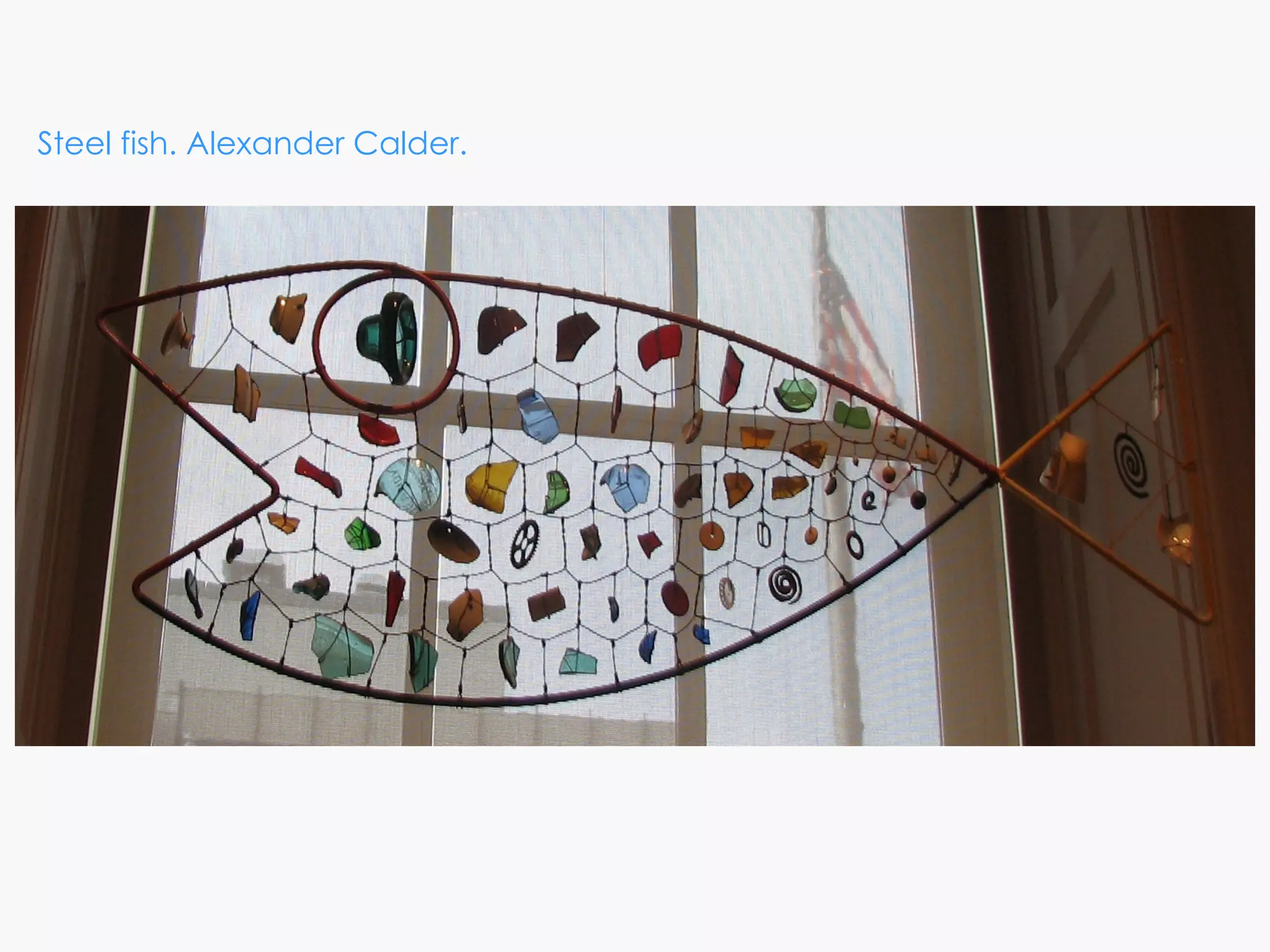 Steel fish. Alexander Calder.
 