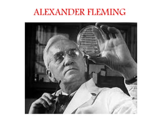 ALEXANDER FLEMING
 