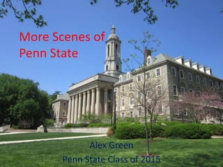 More Scenes of
Penn State
Alex Green
Penn State Class of 2015
 