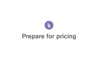 Prepare for pricing
 