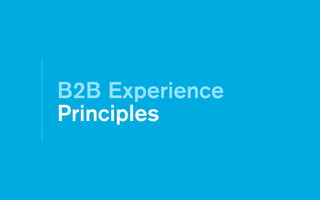B2B Experience
Principles
 