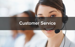 Customer Service
 