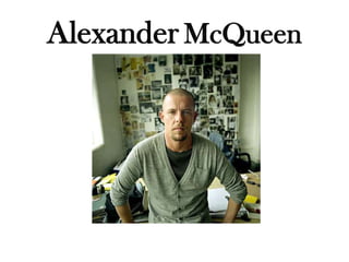 Alexander McQueen
 