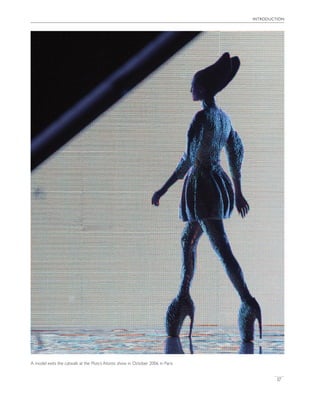 introduction
17
A model exits the catwalk at the Plato’s Atlantis show in October 2006 in Paris
 