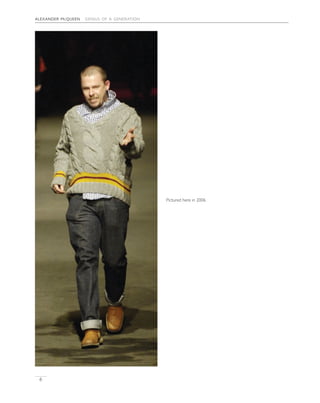 alexander mcqueen genius of a generation
6
Pictured here in 2006
 