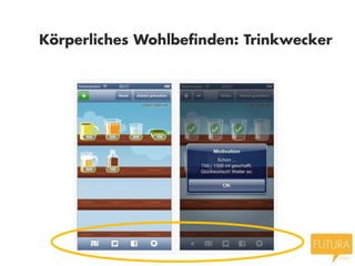 Körperliches Wohlbefinden: Trinkwecker
 