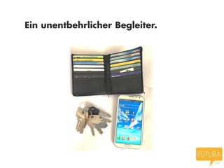 Ein unentbehrlicher Begleiter.
 