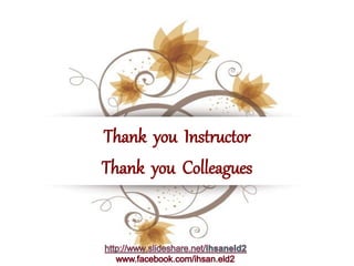 Thank you Instructor
Thank you Colleagues