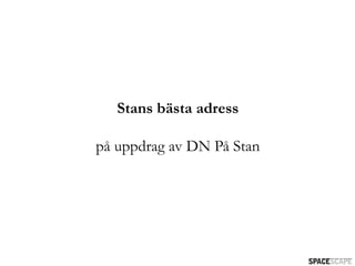 Stans bästa adress

på uppdrag av DN På Stan
 