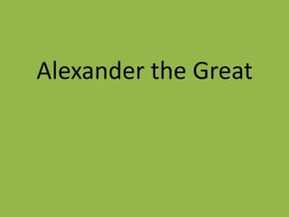 Alexander the Great  
