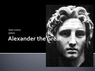 Alexander the Great Jean Lowry 50607 