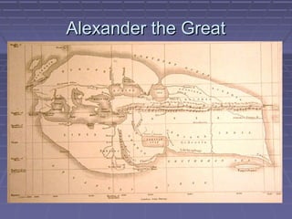 Alexander the Great
 