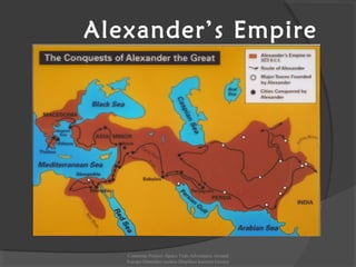 Alexander’s Empire
Comenius Project -Space Teds Adventures Around
Europe-Dimotiko sxoleio Dispiliou kastoria Greece
 
