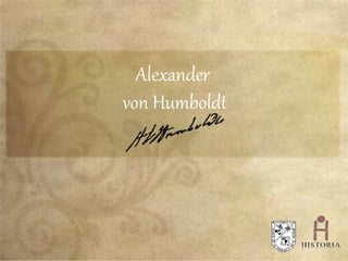 Alexander
von Humboldt
 