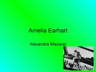 Amelia Earhart Alexandra Macavei 