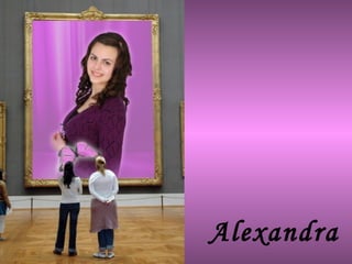 Alexandra 