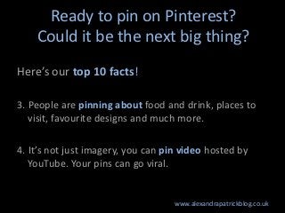 Ready to pin on Pinterest?
    Could it be the next big thing?
Here’s our top 10 facts!

3. People are pinning about food ...