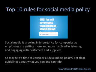 Top 10 rules for social media policy




Social media is growing in importance for companies as
employees are getting more...