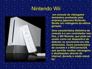 lançado em 2004. Ele é visualmente distinto por seu design horizontal abre e fecha, similar ao  Game Boy Advance SP , e a presença de duas telas, a inferior age como uma  tela sensível ao toque .O sistema também possui um  microfone  embutido, e tem suporte a conexão sem-fio via Wireless Local, permitindo uma interação entre os jogadores dentro de uma pequena área (9-30 metros, dependendo das condições) 
