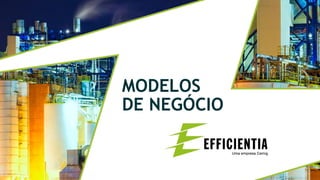 MODELOS
DE NEGÓCIO
 