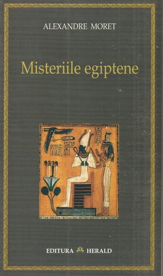 Alexandre moret   misteriile egiptene