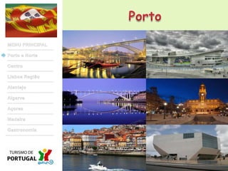 PortoMENU PRINCIPALPorto e NorteCentroLisboa RegiãoAlentejoAlgarveAçoresMadeiraGastronomia