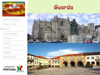GuardaMENU PRINCIPALPorto e NorteCentroLisboa RegiãoAlentejoAlgarveAçoresMadeiraGastronomia
