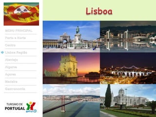 LisboaMENU PRINCIPALPorto e NorteCentroLisboa RegiãoAlentejoAlgarveAçoresMadeiraGastronomia